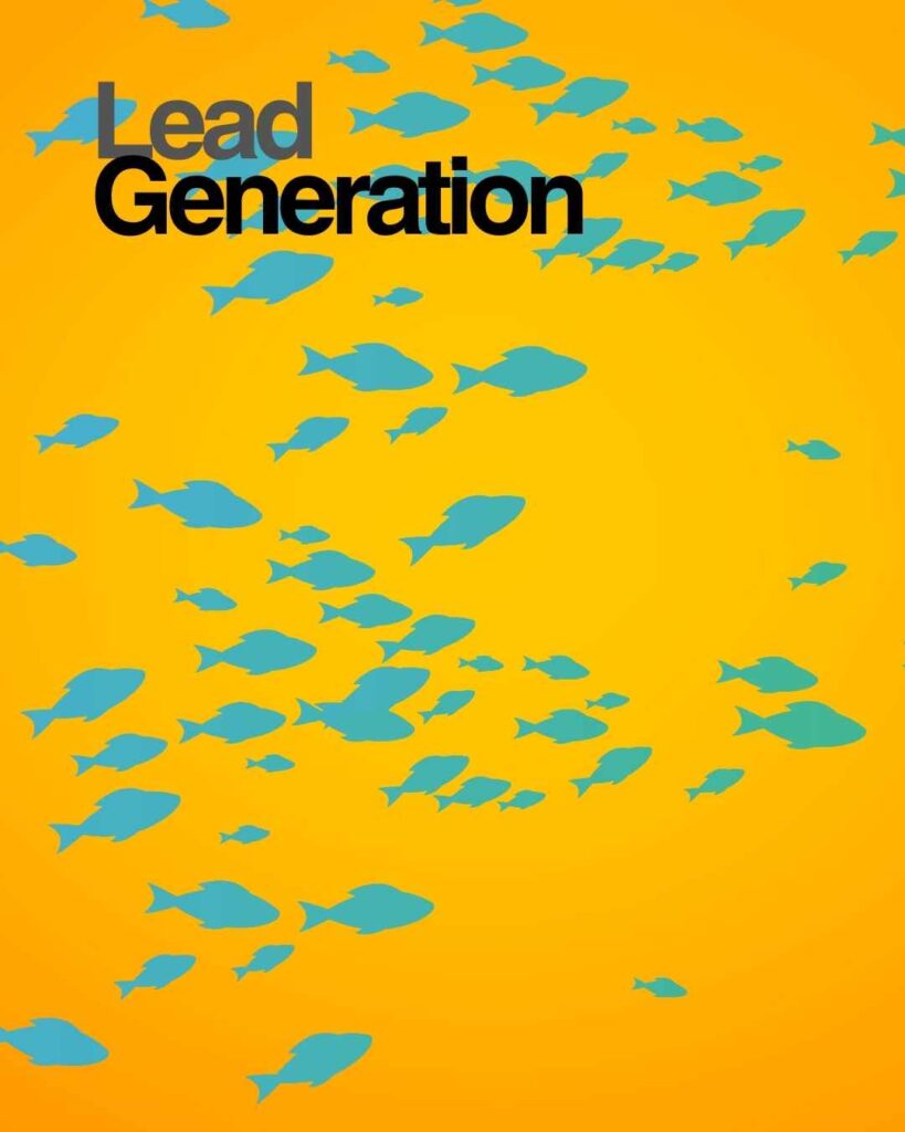 A bold yellow background with several blue fish swimming in various directions, alongside the text "Lead Generation" in bold black and gray letters, symbolizing the search and collection of leads.